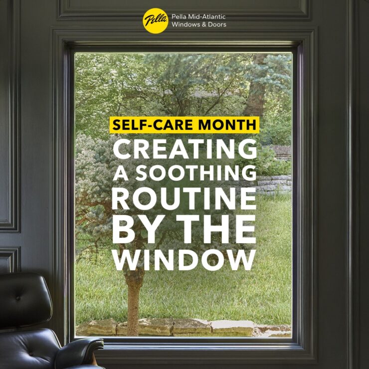 This Self-Care Month, we’re celebrating the small, meaningful rituals, the ones that start by your window. ☀️ 🪟 💜 #PellaMidAtlantic #PellaWindows #SelfCareMonth