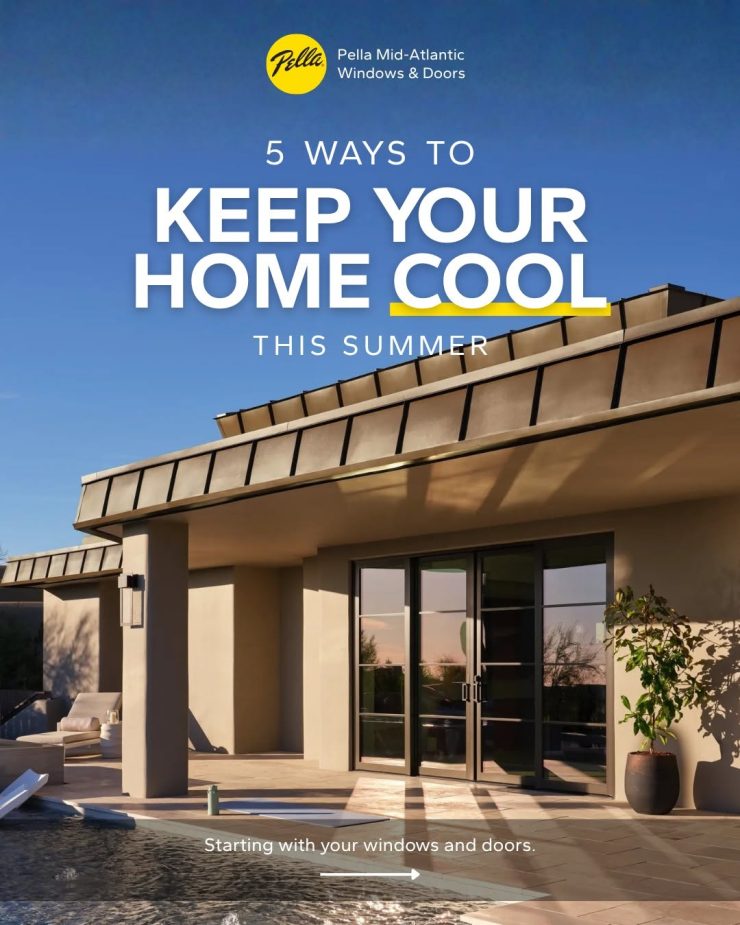 Summer is here, and a few small changes can make a big difference. ☀️

Swipe through for five tips to help keep your home cooler and more comfortable, starting with your windows and doors.

#PellaMidAtlantic