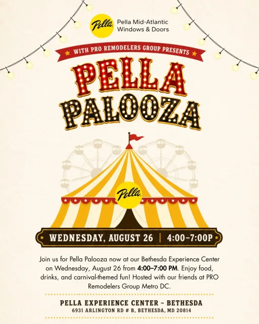 🎪 Step right up for Pella Palooza!

Join us at our Bethesda Experience Center on Wednesday, August 26, from 4:00–7:00 PM for an evening of food, drinks, and carnival-themed fun.

Hosted with our friends at PRO Remodelers Group Metro DC, it’s an event you won’t want to miss!

📩 DM us to RSVP or scan the QR code on the flyer.